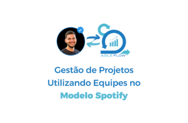 Gestão de Equipes utilizando o Modelo Spotify